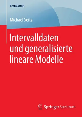 Seitz | Intervalldaten und generalisierte lineare Modelle | E-Book | sack.de