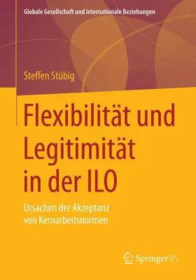 Stübig |  Flexibilität und Legitimität in der ILO | Buch |  Sack Fachmedien