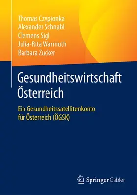 Czypionka / Schnabl / Zucker |  Gesundheitswirtschaft Österreich | Buch |  Sack Fachmedien