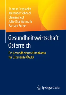 Czypionka / Schnabl / Sigl |  Gesundheitswirtschaft Österreich | eBook | Sack Fachmedien
