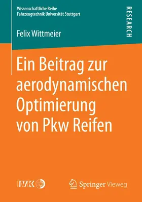 Wittmeier | Ein Beitrag zur aerodynamischen Optimierung von Pkw Reifen | E-Book | sack.de