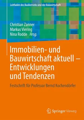 Viering / Zanner / Rodde |  Immobilien- und Bauwirtschaft aktuell - Entwicklungen und Tendenzen | Buch |  Sack Fachmedien