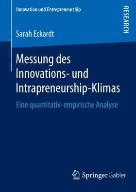 Eckardt |  Messung des Innovations- und Intrapreneurship-Klimas | eBook | Sack Fachmedien