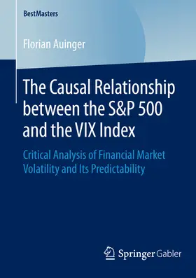 Auinger | The Causal Relationship between the S&P 500 and the VIX Index | E-Book | sack.de