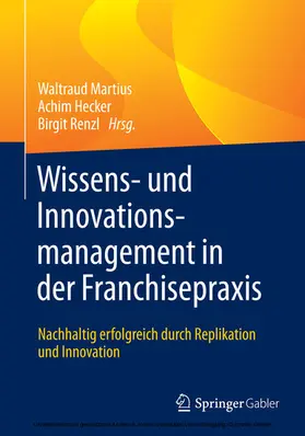 Martius / Hecker / Renzl | Wissens- und Innovationsmanagement in der Franchisepraxis | E-Book | sack.de