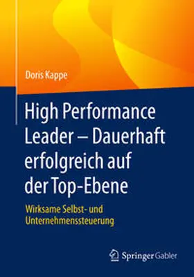 Kappe |  High Performance Leader - Dauerhaft erfolgreich auf der Top-Ebene | Buch |  Sack Fachmedien