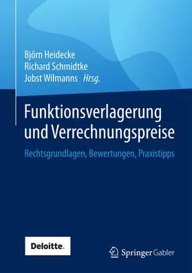 Heidecke / Wilmanns / Schmidtke |  Funktionsverlagerung und Verrechnungspreise | Buch |  Sack Fachmedien