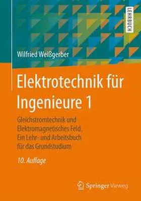 Weißgerber |  Elektrotechnik für Ingenieure 1 | Buch |  Sack Fachmedien