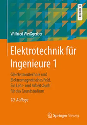 Weißgerber |  Elektrotechnik für Ingenieure 1 | eBook | Sack Fachmedien