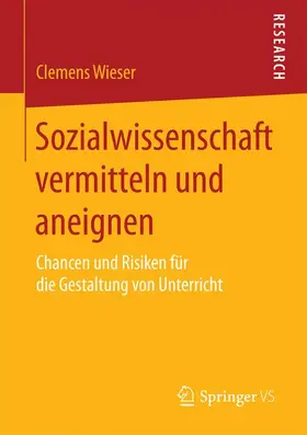 Wieser |  Sozialwissenschaft vermitteln und aneignen | Buch |  Sack Fachmedien