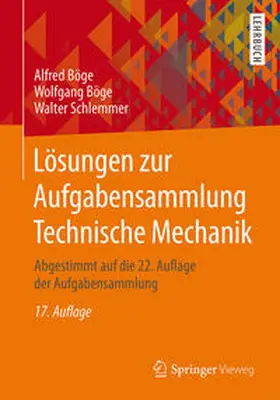 Böge / Schlemmer |  Lösungen zur Aufgabensammlung Technische Mechanik | eBook | Sack Fachmedien