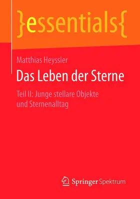 Heyssler |  Das Leben der Sterne | Buch |  Sack Fachmedien