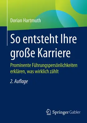 Hartmuth |  So entsteht Ihre große Karriere | Buch |  Sack Fachmedien