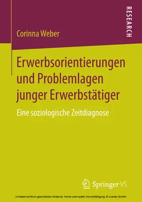 Weber | Erwerbsorientierungen und Problemlagen junger Erwerbstätiger | E-Book | sack.de