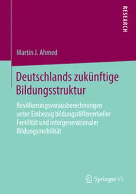 Ahmed |  Deutschlands zukünftige Bildungsstruktur | Buch |  Sack Fachmedien