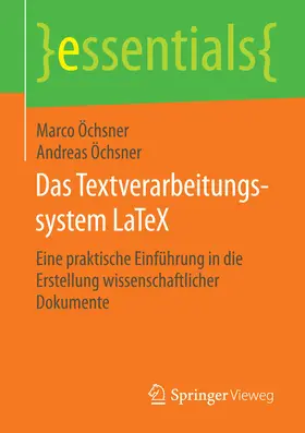 Öchsner / Oechsner | Das Textverarbeitungssystem LaTeX | E-Book | sack.de