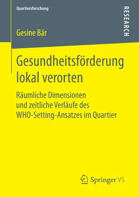 Bär |  Gesundheitsförderung lokal verorten | eBook | Sack Fachmedien