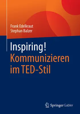 Edelkraut / Balzer |  Inspiring! Kommunizieren im TED-Stil | eBook | Sack Fachmedien