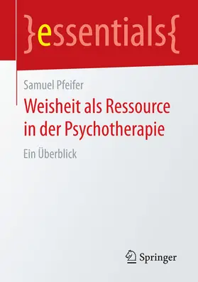 Pfeifer | Weisheit als Ressource in der Psychotherapie | E-Book | sack.de