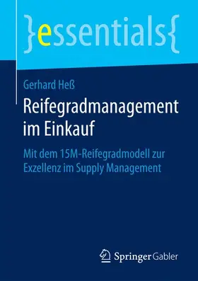 Heß | Reifegradmanagement im Einkauf | Buch | 978-3-658-09648-9 | sack.de