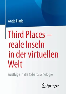Flade |  Third Places - reale Inseln in der virtuellen Welt | Buch |  Sack Fachmedien
