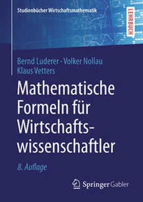 Luderer / Nollau / Vetters |  Mathematische Formeln für Wirtschaftswissenschaftler | eBook | Sack Fachmedien