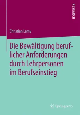 Lamy |  Die Bewältigung beruflicher Anforderungen durch Lehrpersonen im Berufseinstieg | Buch |  Sack Fachmedien
