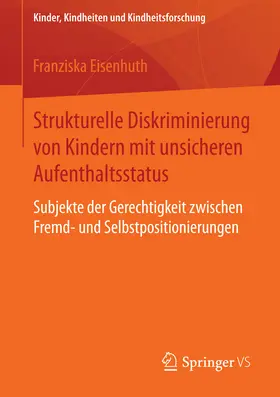 Eisenhuth |  Strukturelle Diskriminierung von Kindern mit unsicheren Aufenthaltsstatus | eBook | Sack Fachmedien