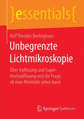 Borlinghaus |  Unbegrenzte Lichtmikroskopie | Buch |  Sack Fachmedien