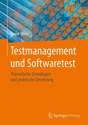 Witte | Testmanagement und Softwaretest | Buch | 978-3-658-09963-3 | sack.de