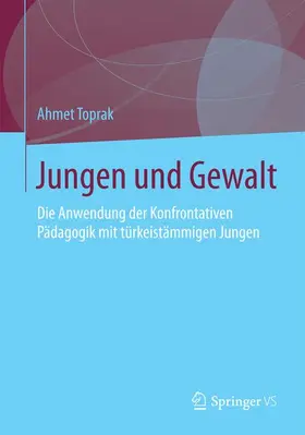 Toprak |  Jungen und Gewalt | Buch |  Sack Fachmedien