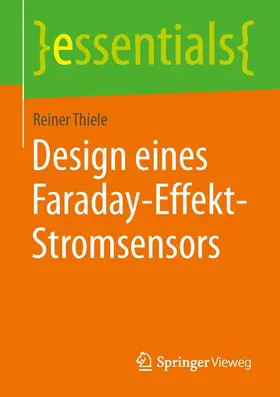 Thiele |  Design eines Faraday-Effekt-Stromsensors | Buch |  Sack Fachmedien