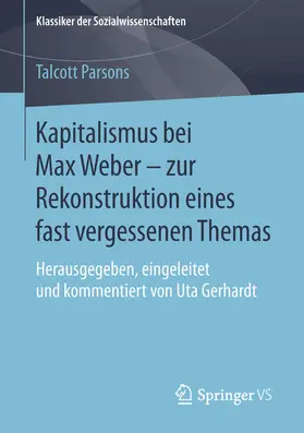 Parsons / Gerhardt |  Kapitalismus bei Max Weber - zur Rekonstruktion eines fast vergessenen Themas | eBook | Sack Fachmedien