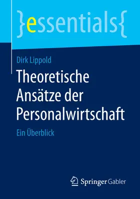 Lippold |  Theoretische Ansätze der Personalwirtschaft | eBook | Sack Fachmedien