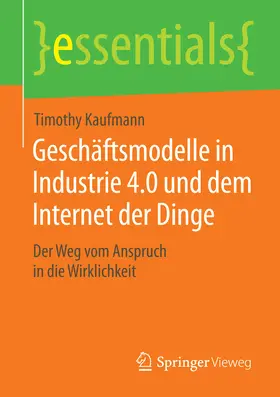 Kaufmann | Geschäftsmodelle in Industrie 4.0 und dem Internet der Dinge | E-Book | sack.de