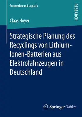 Hoyer | Strategische Planung des Recyclings von Lithium-Ionen-Batterien aus Elektrofahrzeugen in Deutschland | E-Book | sack.de