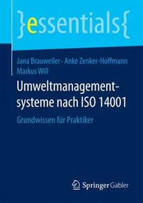 Brauweiler / Zenker-Hoffmann / Will | Umweltmanagementsysteme nach ISO 14001 | Buch | 978-3-658-10283-8 | sack.de