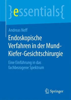 Neff |  Endoskopische Verfahren in der Mund-Kiefer-Gesichtschirurgie | Buch |  Sack Fachmedien