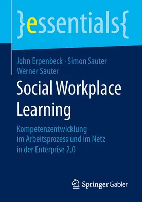 Erpenbeck / Sauter |  Social Workplace Learning | Buch |  Sack Fachmedien