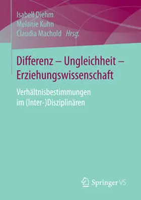 Diehm / Kuhn / Machold |  Differenz - Ungleichheit - Erziehungswissenschaft | eBook | Sack Fachmedien