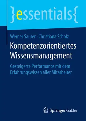 Scholz / Sauter |  Kompetenzorientiertes Wissensmanagement | Buch |  Sack Fachmedien