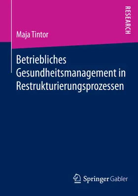 Tintor | Betriebliches Gesundheitsmanagement in Restrukturierungsprozessen | E-Book | sack.de