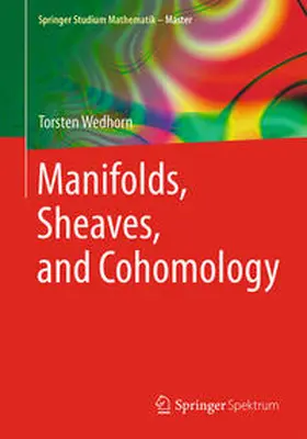 Wedhorn |  Manifolds, Sheaves, and Cohomology | eBook | Sack Fachmedien