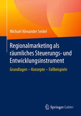Seidel | Regionalmarketing als räumliches Steuerungs- und Entwicklungsinstrument | E-Book | sack.de