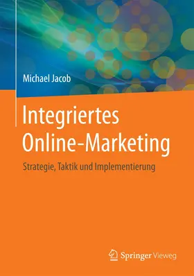 Jacob |  Integriertes Online-Marketing | Buch |  Sack Fachmedien