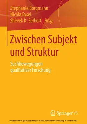 Borgmann / Eysel / Selbert |  Zwischen Subjekt und Struktur | eBook | Sack Fachmedien