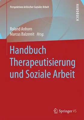 Anhorn / Balzereit |  Handbuch Therapeutisierung und Soziale Arbeit | Buch |  Sack Fachmedien