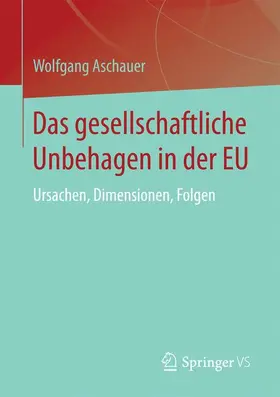 Aschauer |  Das gesellschaftliche Unbehagen in der EU | Buch |  Sack Fachmedien