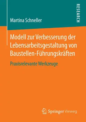Schneller | Modell zur Verbesserung der Lebensarbeitsgestaltung von Baustellen-Führungskräften | E-Book | sack.de