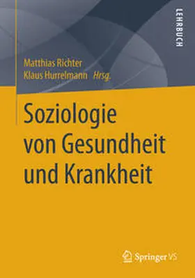 Richter / Hurrelmann |  Soziologie von Gesundheit und Krankheit | eBook | Sack Fachmedien